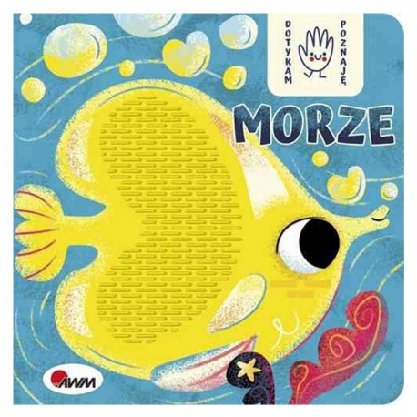 364219 KSIĄŻECZKA MORZE - DOTYKAM, POZNAJE MOREX