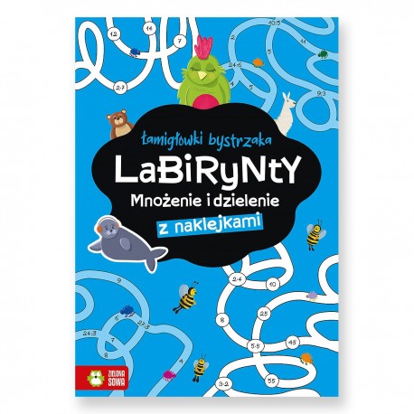 993790 WZS ŁAMIGŁÓWKI BYSTRZAKA LABIRYNTY MNOŻENIE I DZIELENIE Z NAKLEJKAMI
