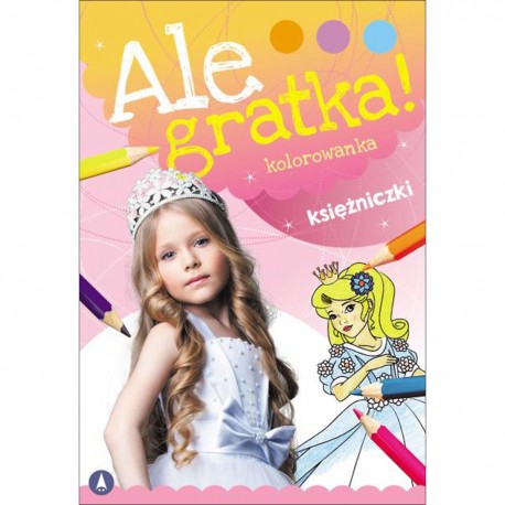 077032 KOLOROWANKA ALE GRATKA! KSIĘŻNICZKI