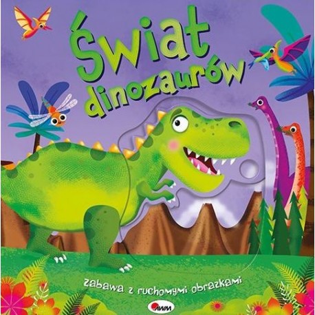 813884 KSIĄŻECZKA ŚWIAT DINOZAURÓW - ZABAWA Z RUCHOMYMI OBRAZKAMI MOREX