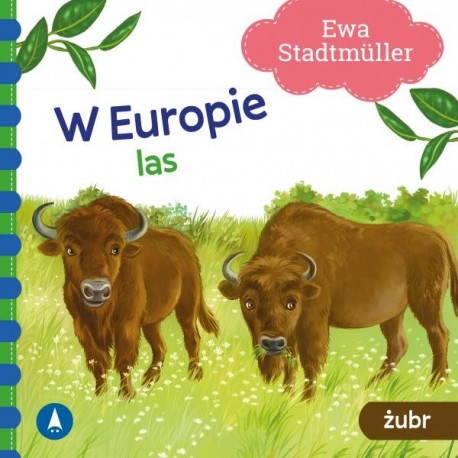 077490 KSIĄŻECZKA W EUROPIE LAS ŻUBR EWA STANDMULLER SKRZAT