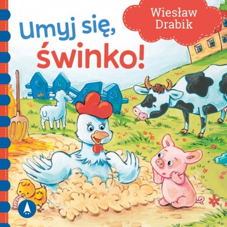 078183 KSIĄŻECZKA UMYJ SIĘ, ŚWINKO! WIESŁAW DRABIK SKRZAT
