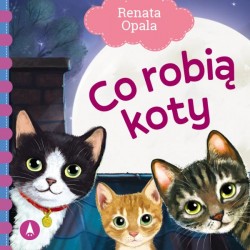 079333 KSIĄŻECZKA CO ROBIĄ KOTY? - RENATA OPALA SKRZAT