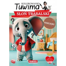 900591 KOLOROWANKA Z NAKLEJKAMI TUWIMA. SŁOŃ TRĄBALSKI Z NAKLEJKAMI MARTEL