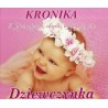 222299 KRONIKA. NAJCENNIEJSZE CHWILE MOJEGO ŻYCIA. DZIEWCZYNKA MARTEL