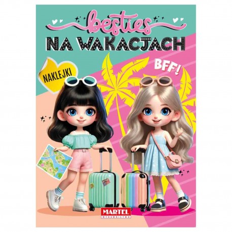 900973 KOLOROWANKA Z NAKLEJKAMI BESTIES. NA WAKACJACH MARTEL
