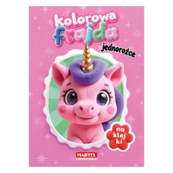 520385 KOLOROWANKA Z NAKLEJKAMI KOLOROWA FRAJDA. JEDNOROŻCE MARTEL
