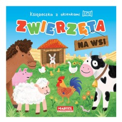 520576 KSIĄŻECZKA Z OKIENKAMI. ZWIERZĘTA NA WSI MARTEL