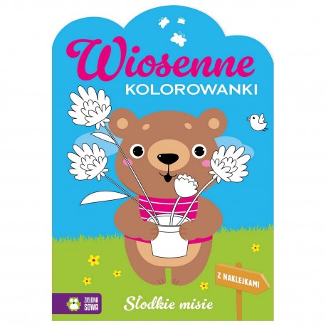 884257 WIOSENNE KOLOROWANKI. SŁODKIE MISIE ZIELONA SOWA