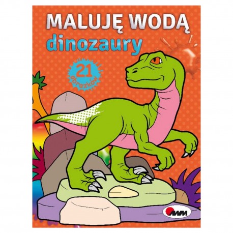 811569 KOLOROWANKA WODNA MALUJĘ WODĄ DINOZAURY MOREX