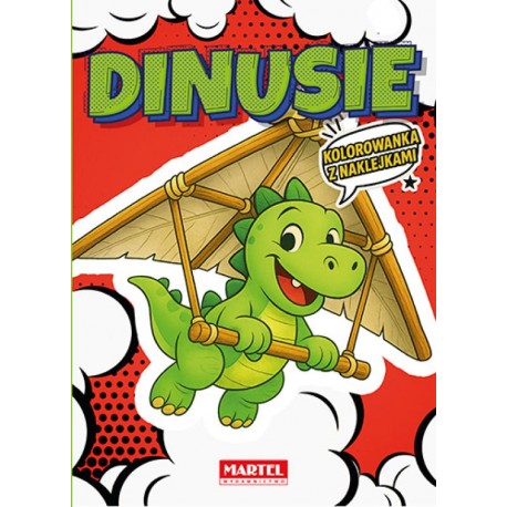 520415 MARTEL KOLOROWANKA Z NAKLEJKAMI KOMIKSOWA DINUSIE