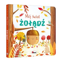 814881 MÓJ ŚWIAT ŻOŁĄDŹ – KSIĄŻECZKA PRZYRODNICZA DLA MALUSZKÓW MOREX
