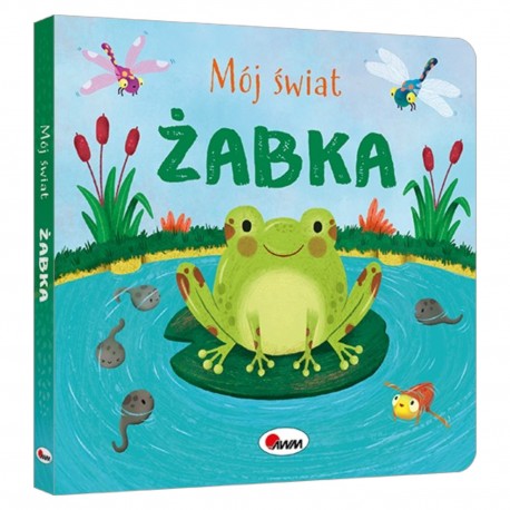 814874 MÓJ ŚWIAT ŻABKA – KSIĄŻECZKA PRZYRODNICZA DLA MALUSZKÓW MOREX