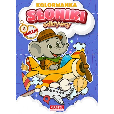 775112 KOLOROWANKA Z NAKLEJKAMI ODKRYWCY. SŁONIKI MARTEL
