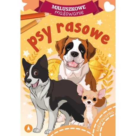 075434 KOLOROWANKA MALUSZKOWE MALOWANIE. PSY RASOWE SKRZAT