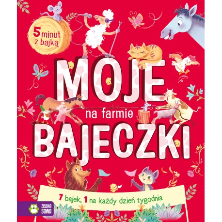 884097 MOJE BAJECZKI. NA FARMIE ZIELONA SOWA
