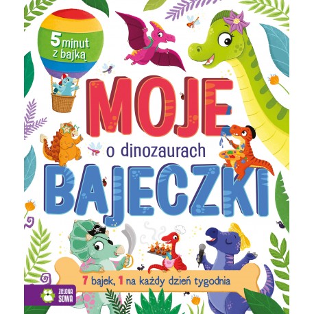 884080 MOJE BAJECZKI. O DINOZAURACH ZIELONA SOWA