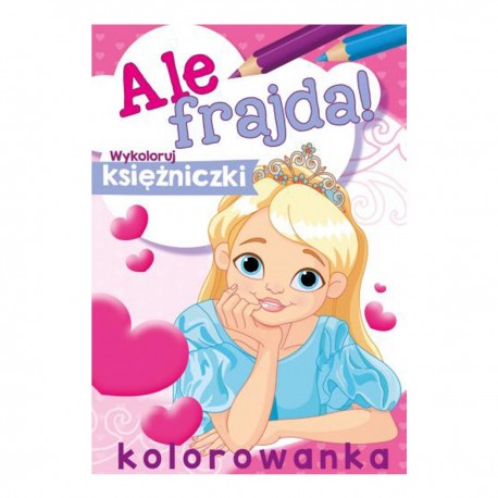 156351 KOLOROWANKA WYKOLORUJ KSIĘŻNICZKI ALE FRAJDA!