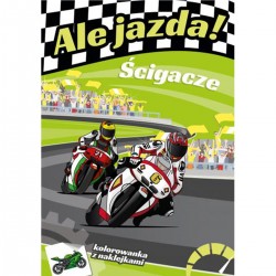 157082 KOLOROWANKA ALE JAZDA! ŚCIGACZE + NAKLEJKI