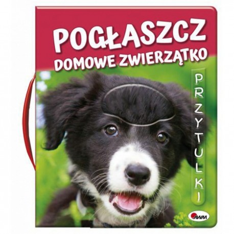 811170 KSIĄŻECZKA POGŁASZCZ DOMOWE ZWIERZĄTKO