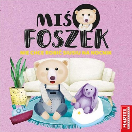 753686 MARTEL MIŚ FOSZEK NIE CHCE ROBIĆ SIUSIU NA NOCNICZEK